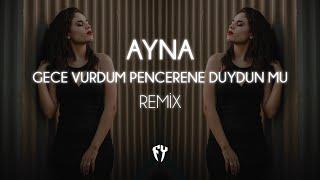 Ayna - Gece Vurdum Pencerene Duydun Mu ( Fatih Yılmaz Remix )