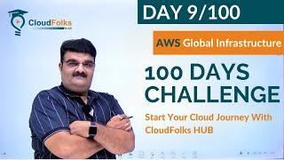 Day 9/100 || AWS Global Infrastructure Part 1|| 100 Days Cloud Challenge || AWS in English ||
