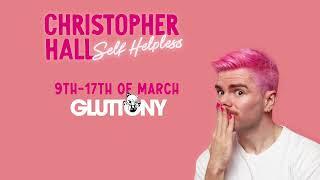 Christopher Hall: Self Helpless - at Gluttony for Adelaide Fringe 2024