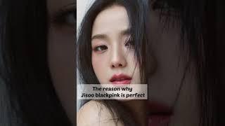 WHY KIM JISOO IS SO PERFECT?