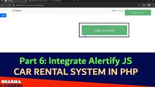 Part 6 : How to integrate / use Alertify JS to show flash / session message in PHP | Car Rental PHP