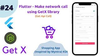 Flutter - Make network call using GetX library || Get Api Call || Shopping App #24
