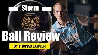 Storm Dark Code Bowling Ball Review by PBA Pro Thomas Larsen - Emax Bowling Ball Review