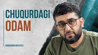 Chuqurdagi odam | @AbdukarimMirzayev2002