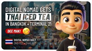 Digital Nomad Exploring Bangkok's Terminal 21 Mall for Thai Iced Tea | Nomaditsu DND-001