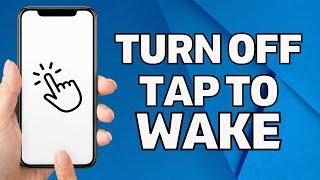 How To Turn Off Tap to Wake on iPhone