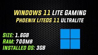 Phoenix LiteOS 11 UltraLite Ultimate (22h2) Size: 1.6GB | Windows 11 Lite for Low PC