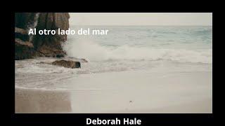 AL OTRO LADO DEL MAR . NARRACION ROMÁNTICA . DEBORAH HALE .