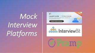 Mock Interview Platforms | Pramp | InterviewBit | LeetCode Interview | LeetCode New Feature