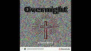 overnight @lovrent . bowie × azaadbawlaa (lyrics in description)