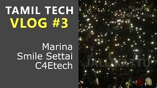 Tamil Tech Vlog 3 : Jallikattu Protest , Marina , smile settai , C4Etech