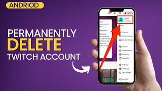 How to Permanently Delete Your Twitch Account | Step-by-Step Guide