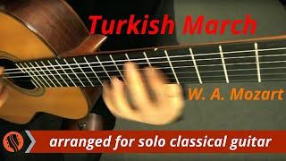 W. A. Mozart - Rondo alla Turca (Turkish March), solo classical guitar