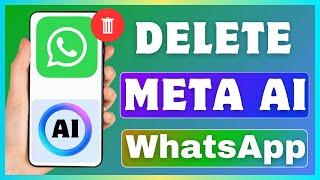 How To Delete Meta AI On WhatsApp | Remove Meta AI From WhatsApp