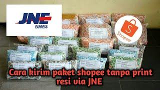 Cara kirim paket shopee tanpa print. via JNE