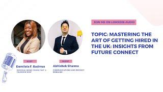 Mastering the Art of Getting Hired in the UK: Insights From Future Connect