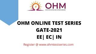 OHM ONLINE TEST SERIES | GATE-2021 | EE | EC | IN