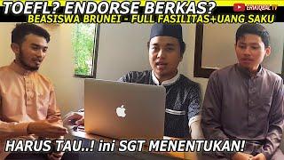 siap2 daftar BEASISWA BRUNEI [full fasilitas + uang saku]  CARA ENDORSE BERKAS..? TOEFL?