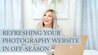 Refreshing Your Photography Website in Off-Season