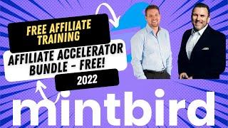 FREE Affiliate Accelerator Bundle | Free Affiliate Marketing Training With Mintbird