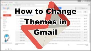 Tutorial: How to change Gmail Themes (2015)