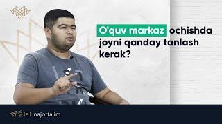 Oʻquv markaz ochishda joyni qanday tanlash kerak?