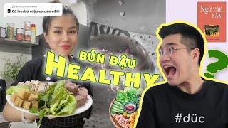 Reaction Xàm Văn: Tôi học làm BÚN ĐẬU EAT CLEAN trên TIKTOK (Eat Clean Hong) | Mai Anh Đức