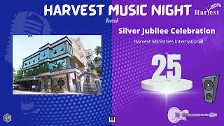 Music Night | Silver Jubilee | Harvest Ministries International 25th Year Celebration - 24.06.2022