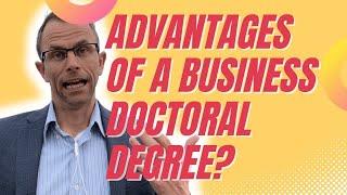 The Top Benefits Of Earning A PhD Or DBA In Business Administration!