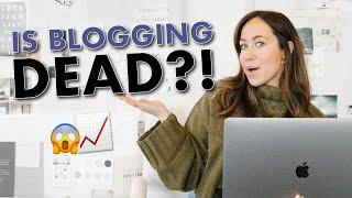 What is the FUTURE of Blogging? Is Blogging Dead?