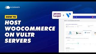 How to Host WooCommerce on Vultr – Step by Step Process - Managed Cloud Hosting Platform