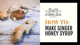 Ginger Honey Syrup