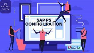 SAP PS Configuration | SAP Project System Training and Certification | Uplatz