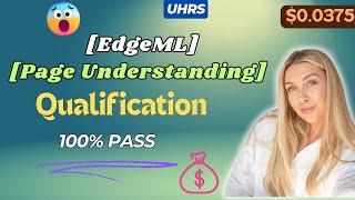 [EdgeML][Page Understanding] uhrs qualification #edgeml #uhrs #workfromhome #freelancing