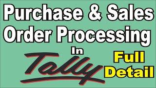 Purchase & Sales Order Processing In Tally Erp 9 | Order Processing In Tally ERP 9 | Full Detail