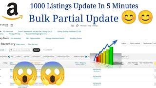 1000 Listing Update in 5 Minutes | Amazon Previous Listing Partial Update in Bulk Step by Step