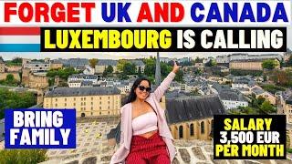 Forget UK And Canada: Come To Luxembourg For Free: Luxembourg Work Visa Permit