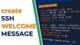 Fedora Minimal: Create your own SSH Welcome Message!