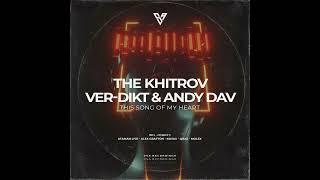 The Khitrov, Ver-dikt, Andy Dav - This Song of My Heart / Alex Grafton Remix [VSA Recordings]