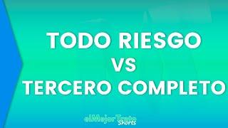 Diferencias ► SEGURO de autos de TODO RIESGO y TERCERO COMPLETO