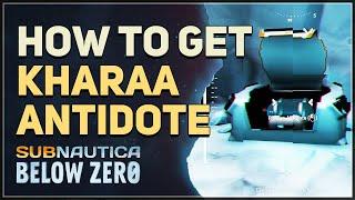 How to get Kharaa Antidote Subnautica Below Zero