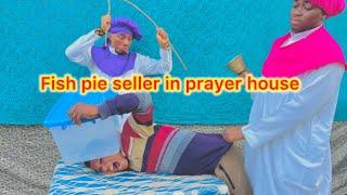 Fish Pie Seller In Ufok Akam - Prayer House / Episode 59