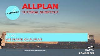 ALLPLAN Tutorial ShortCut 001: Wie starte Nemetschek ALLPLAN 2D 3D Gratis Anfänger Einsteiger