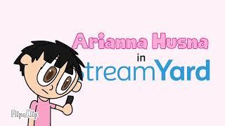 Arianna Husna in StreamYard My New Intro/Outro!