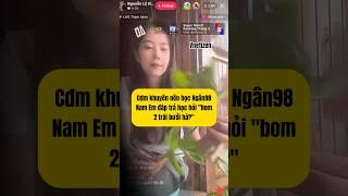 Nam Em đáp trả khi cđm kêu học hỏi Ngân 98 #vnetizen #namem #ngan98 #nguyenlenamem #giaitri #shorts