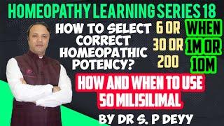 How to select Homeopathic Potency? Experience based practical discussion & Tips | complete solution