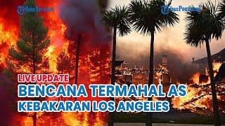  Kebakaran Hebat Hutan Los Angeles ! Ribuan Rumah Terbakar, Total Kerugian AS Capai Rp 2 Triliun