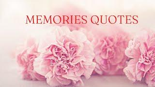 Most favourite Memory Quotes of All Times || Best Memories Quotes