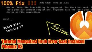 Tutorial Mengatasi Grub Error Saat Instalasi Phoenix OS !! 100 % Fix !!