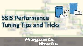 SSIS Performance Tuning Tips and Tricks